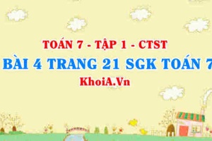 Bài 4 trang 21 SGK Toán 7 tập 1 Chân trời sáng tạo